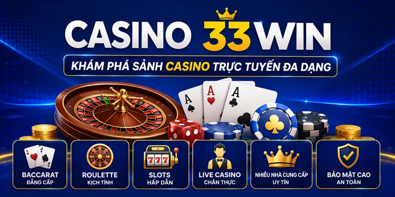 Khám phá casino 33WIN