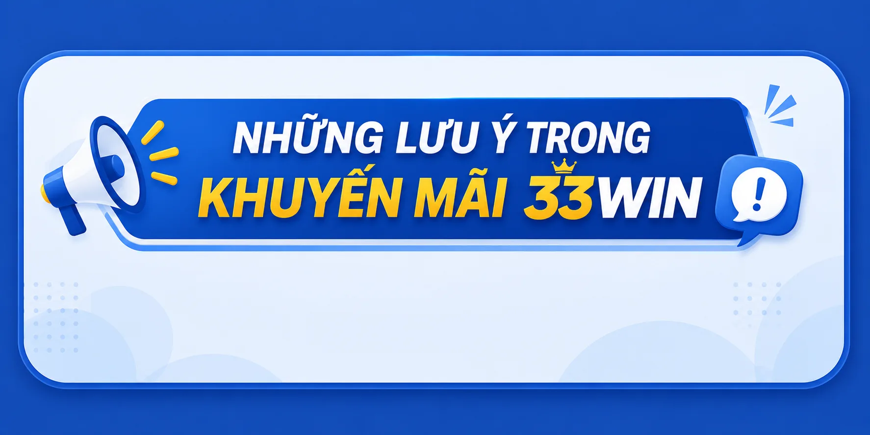 Lưu ý về khuyến mãi 33WIN