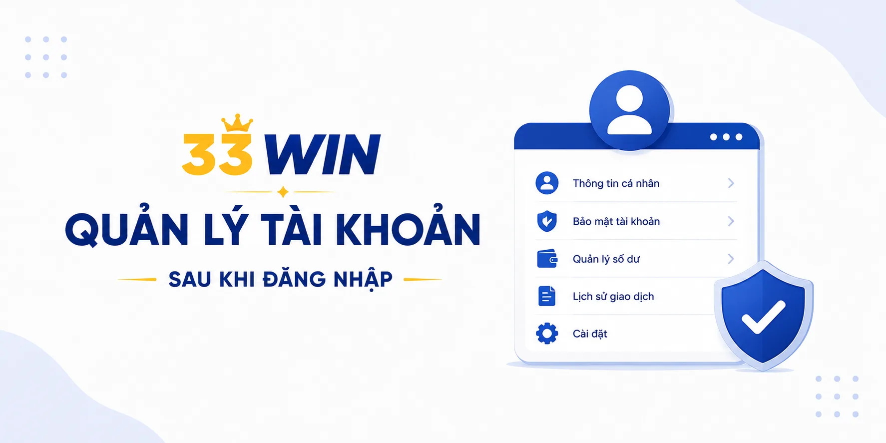 Quản lý tài khoản đăng nhập 33WIn